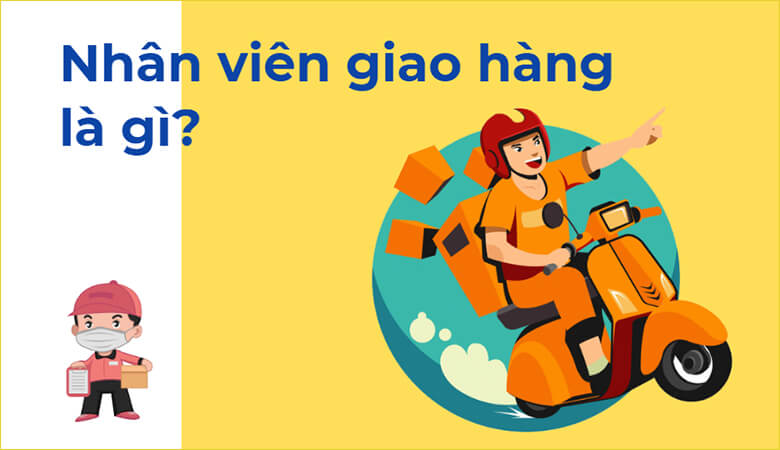 Mô tả công việc và mức lương của nhân viên giao hàng hiện nay 1